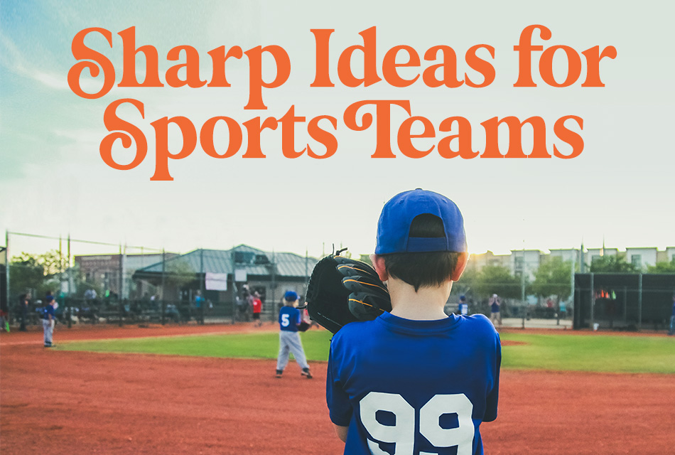 Sharp Ideas for Sports Teams