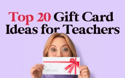 Top 20 Gift Card Ideas for Teachers