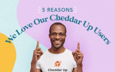 5 Reasons We Love Our Cheddar Up Users