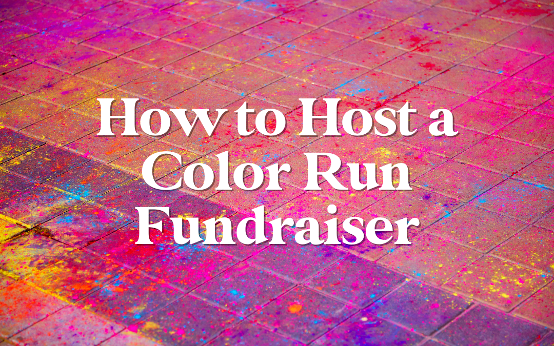 how to host a color run fundraiser