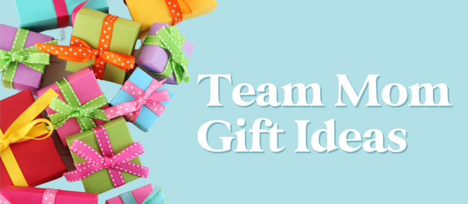 team mom gift ideas